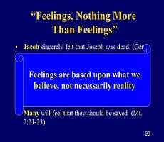 You are not saved by your feelings