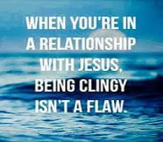 You should live a continued relationship with Jesus